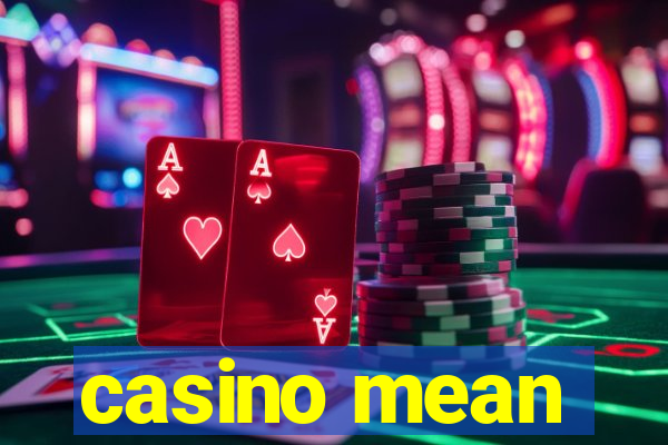 casino mean