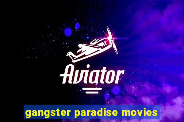 gangster paradise movies