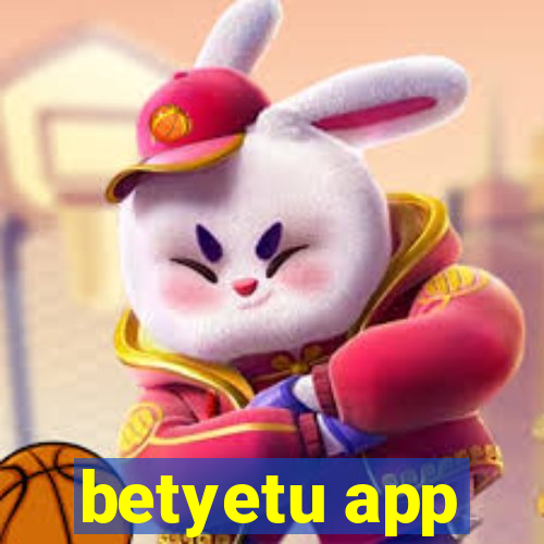 betyetu app