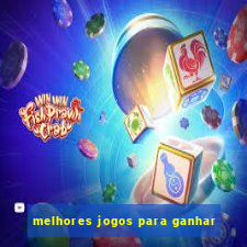 melhores jogos para ganhar