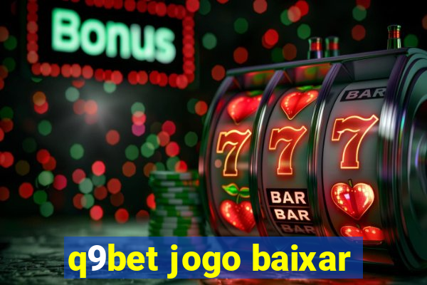 q9bet jogo baixar