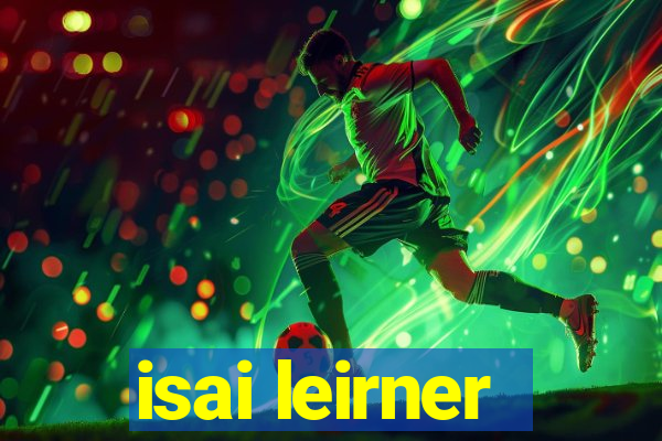 isai leirner