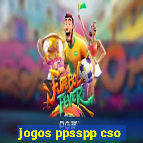 jogos ppsspp cso