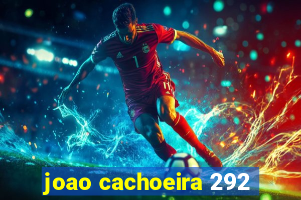 joao cachoeira 292