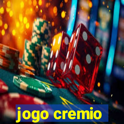 jogo cremio