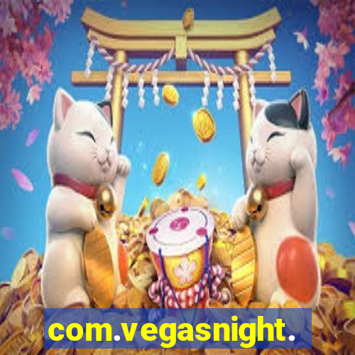 com.vegasnight.slotscasino