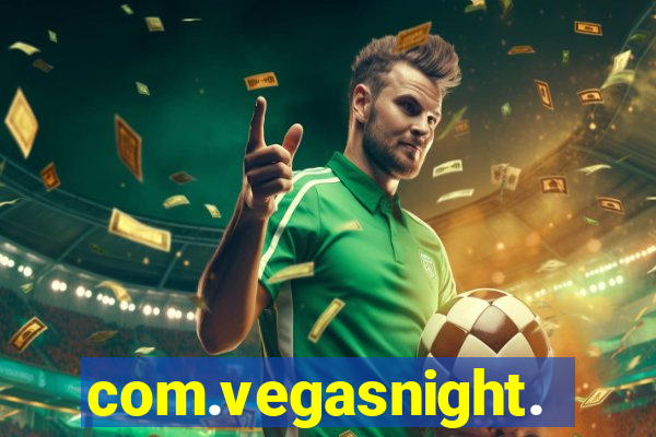 com.vegasnight.slotscasino