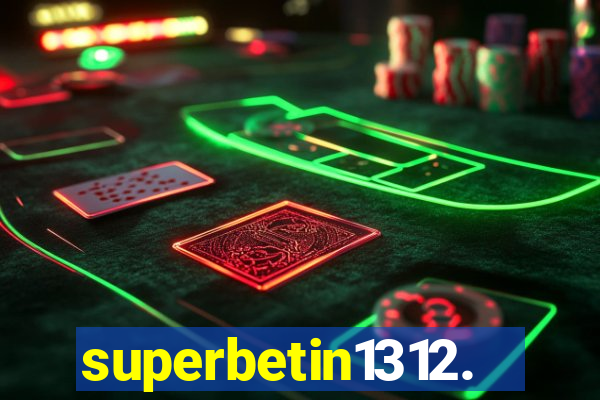 superbetin1312.com