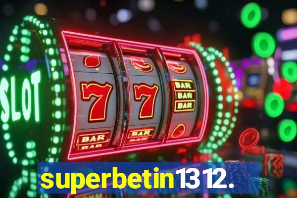 superbetin1312.com