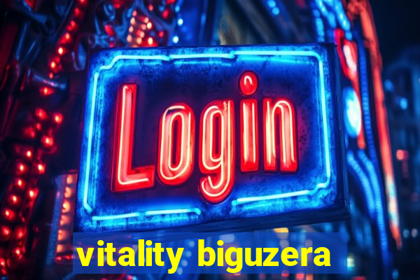 vitality biguzera