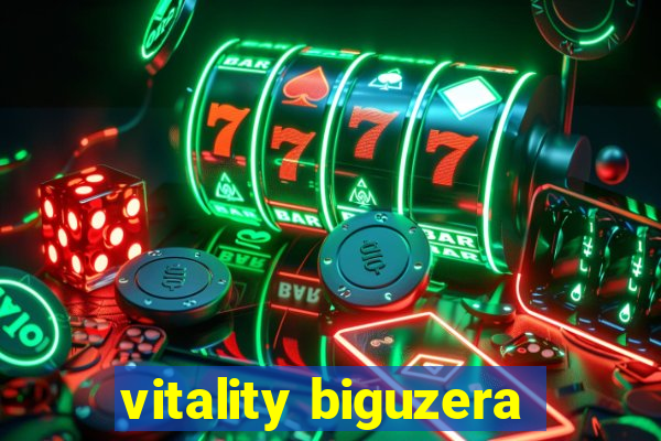 vitality biguzera