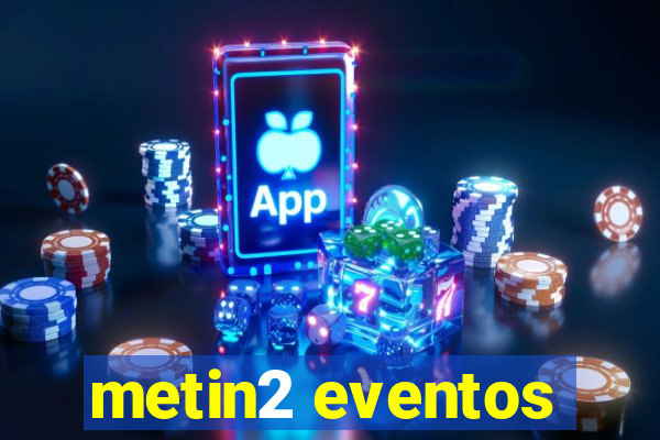 metin2 eventos