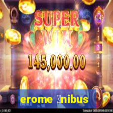 erome 么nibus