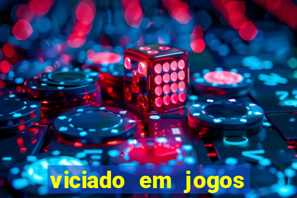 viciado em jogos de aposta