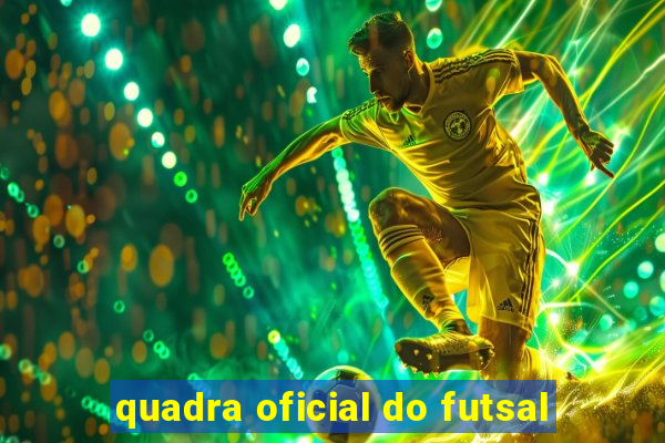 quadra oficial do futsal