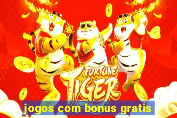 jogos com bonus gratis