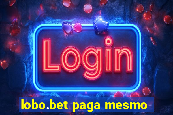 lobo.bet paga mesmo