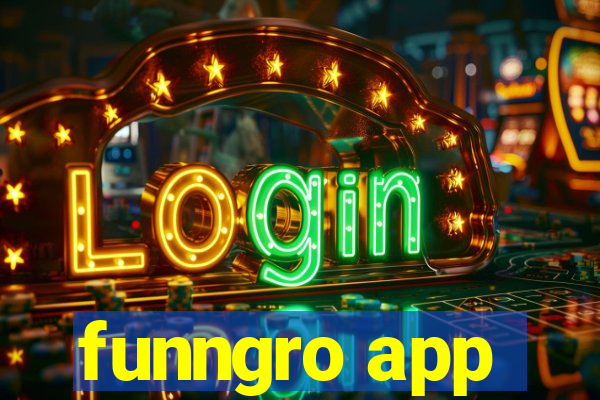 funngro app