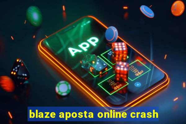 blaze aposta online crash