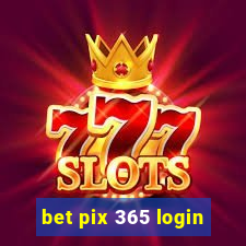 bet pix 365 login