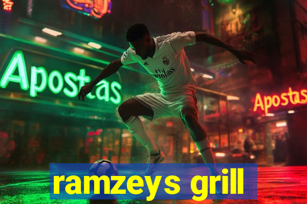 ramzeys grill