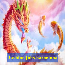 fashion jobs barcelona