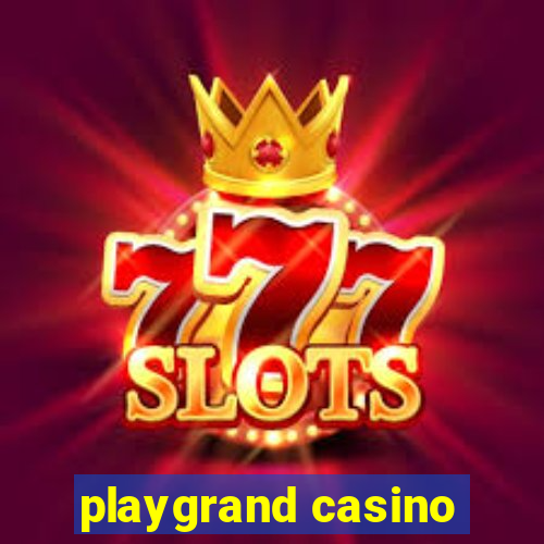 playgrand casino