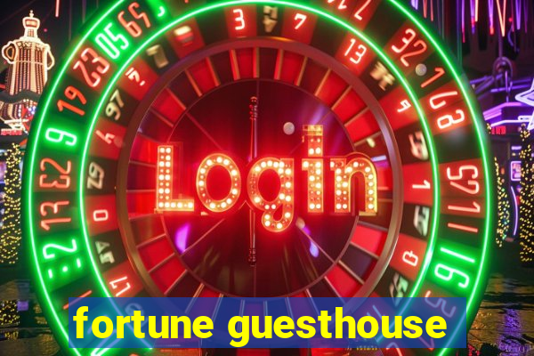 fortune guesthouse