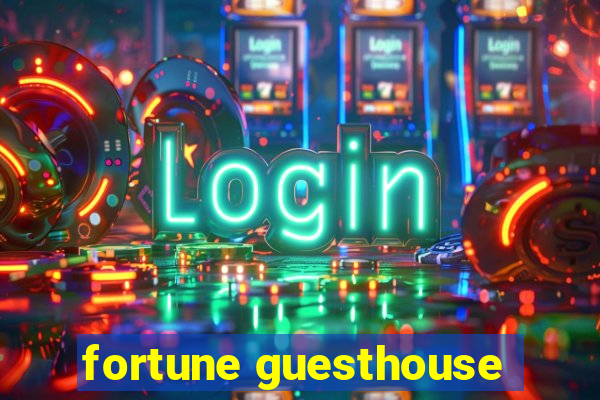 fortune guesthouse