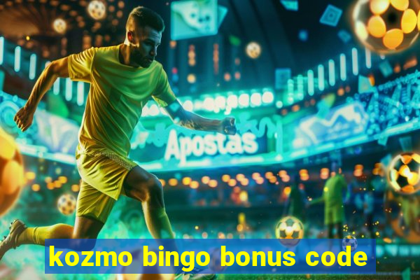 kozmo bingo bonus code