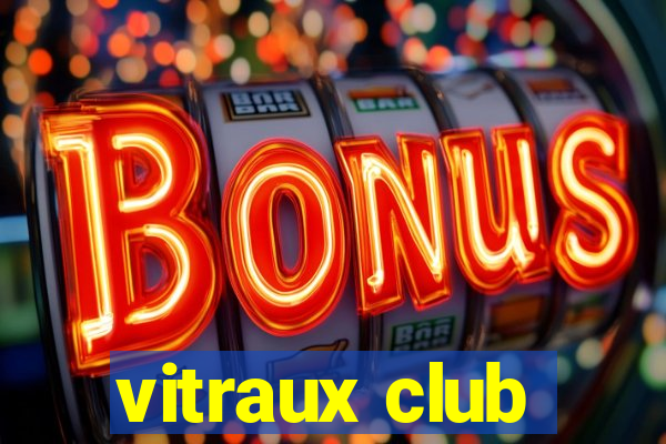 vitraux club