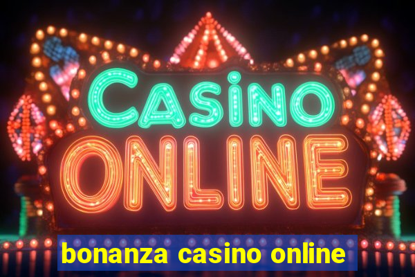 bonanza casino online