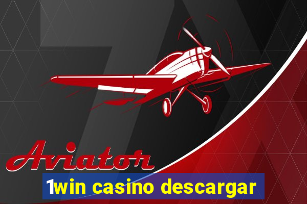 1win casino descargar