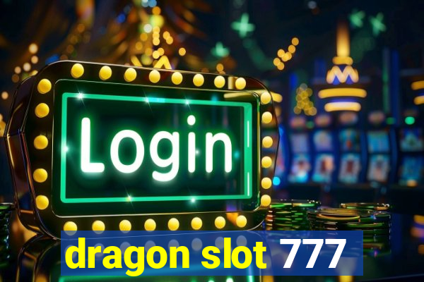 dragon slot 777