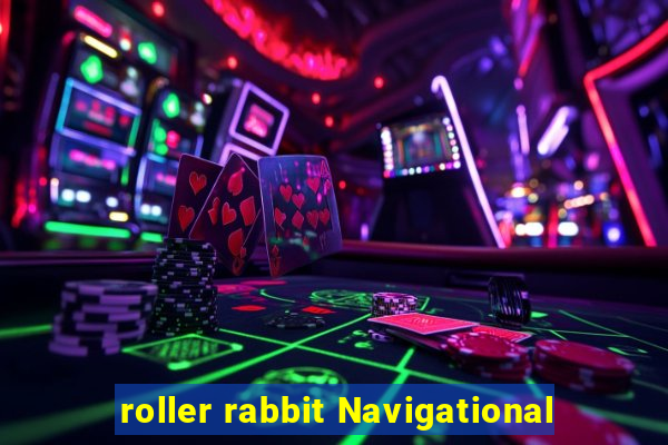 roller rabbit Navigational