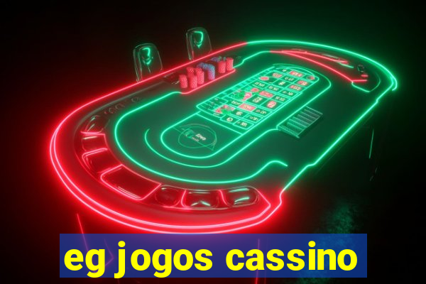 eg jogos cassino