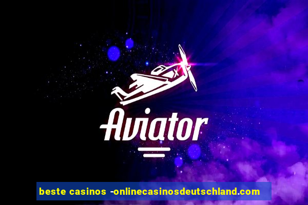 beste casinos -onlinecasinosdeutschland.com