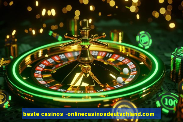 beste casinos -onlinecasinosdeutschland.com