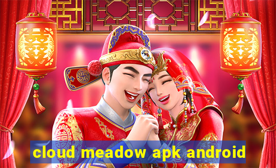 cloud meadow apk android