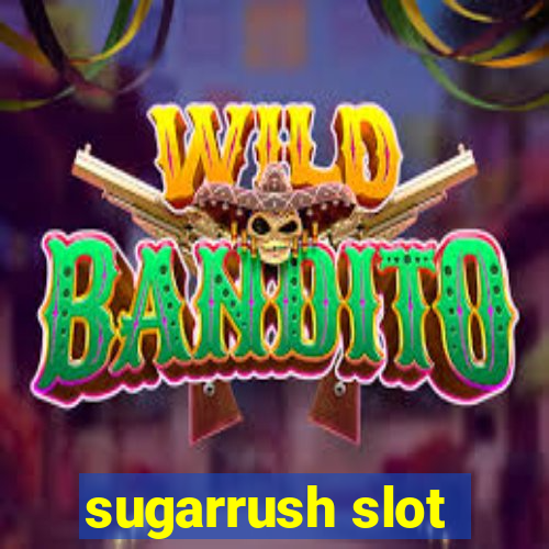 sugarrush slot