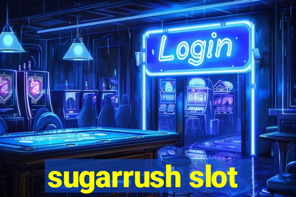 sugarrush slot