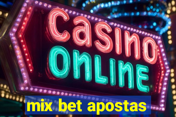 mix bet apostas