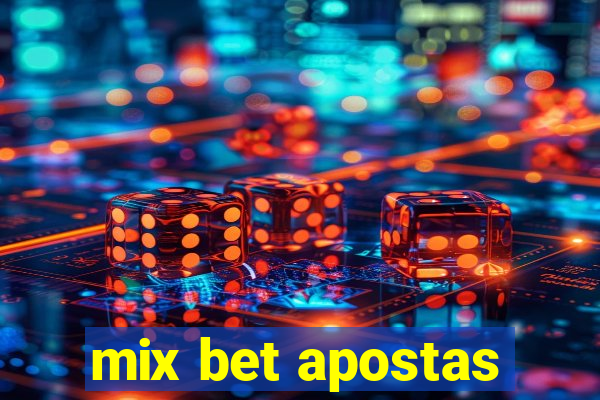 mix bet apostas