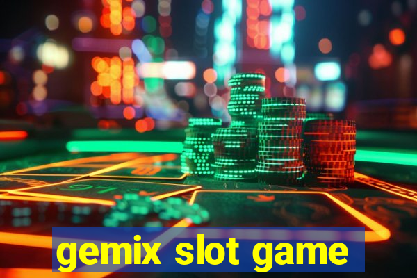 gemix slot game