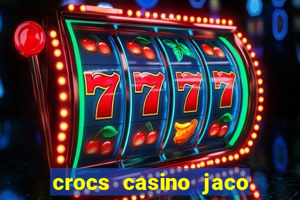 crocs casino jaco costa rica