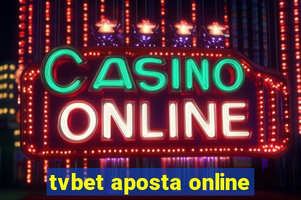 tvbet aposta online