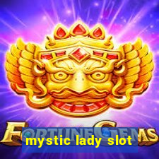 mystic lady slot