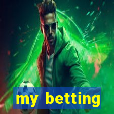 my betting