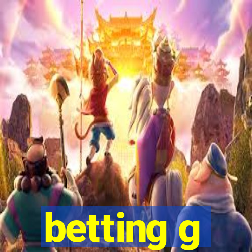 betting g