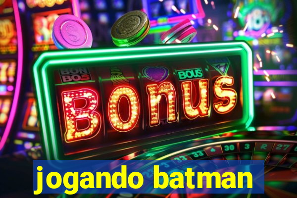 jogando batman